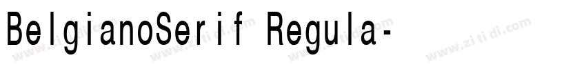 BelgianoSerif Regula字体转换 BelgianoSerif Regula字体转换